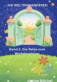 Die Weltenwanderer / Bund 2 Der Schlüssel zum Wolkenschloss