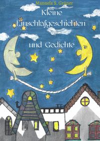 Kleine Einschlafgeschichten und Gedichte