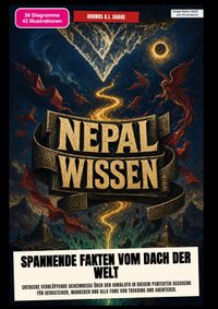 Nepal-Wissen: Spannende Fakten vom Dach der Welt