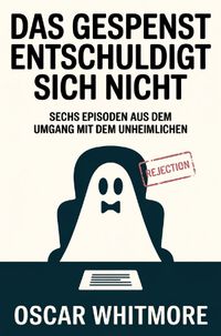 Das Gespenst entschuldigt sich nicht