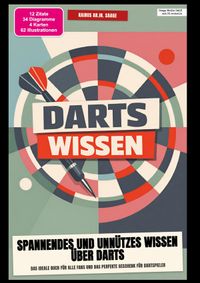 Darts-Wissen: Spannendes und unnützes Wissen über Darts