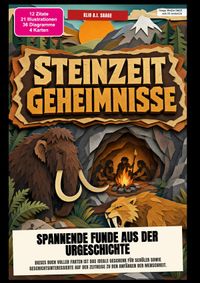 Steinzeit-Geheimnisse: Spannende Funde aus der Urgeschichte