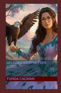 Aelia und der Pakt der Feder