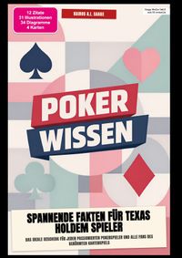 Poker-Wissen: Spannende Fakten für Texas Holdem Spieler