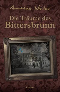 Bittersbrunn / Die Träume des Bittersbrunn