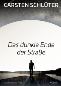 Das dunkle Ende der Straße