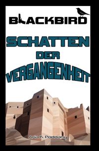 Blackbird / Schatten der Vergangenheit