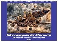 Steampunk power on ground, water, air and space (Wall Calendar 2027 DIN A2 landscape), CALVENDO 12 Month Wall Calendar