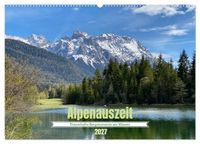 Alpenauszeit - Traumhafte Bergmomente am Wasser (Wandkalender 2027 DIN A2 quer), CALVENDO Monatskalender