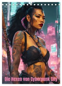 Die Hexen von Cyberpunk City (Tischkalender 2027 DIN A5 hoch), CALVENDO Monatskalender