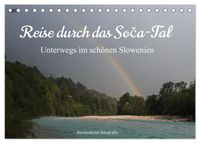 Reise durch das Soca-Tal - Unterwegs im schönen Slowenien (Tischkalender 2027 DIN A5 quer), CALVENDO Monatskalender