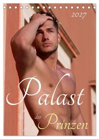 Palast der Prinzen (Tischkalender 2027 DIN A5 hoch), CALVENDO Monatskalender