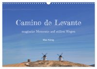 Camino Levante - magische Momente auf stillen Wegen (Wandkalender 2027 DIN A3 quer), CALVENDO Monatskalender