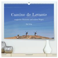 Camino Levante - magische Momente auf stillen Wegen (hochwertiger Premium Wandkalender 2027 DIN A2 quer), Kunstdruck in Hochglanz