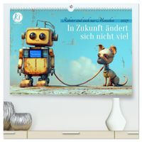 In Zukunft ändert sich nicht viel (hochwertiger Premium Wandkalender 2027 DIN A2 quer), Kunstdruck in Hochglanz