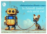 In Zukunft ändert sich nicht viel (Wandkalender 2027 DIN A3 quer), CALVENDO Monatskalender