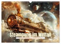 Steampunk im Weltall (Wandkalender 2027 DIN A3 quer), CALVENDO Monatskalender