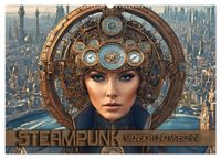Steampunk - Mensch und Maschine (Wandkalender 2027 DIN A2 quer), CALVENDO Monatskalender