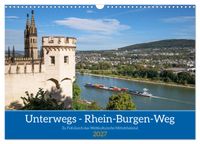 Unterwegs - Rhein-Burgen-Weg (Wandkalender 2027 DIN A3 quer), CALVENDO Monatskalender