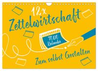 12 x Zettelwirtschaft - Bastelkalender (Wandkalender 2027 DIN A4 quer), CALVENDO Monatskalender