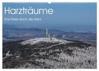 Harzträume - Eine Reise durch die Natur (Wandkalender 2027 DIN A2 quer), CALVENDO Monatskalender