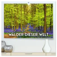 Eine Reise durch die Wälder dieser Welt (hochwertiger Premium Wandkalender 2027 DIN A2 quer), Kunstdruck in Hochglanz