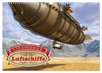Steampunk Luftschiffe (Wandkalender 2027 DIN A3 quer), CALVENDO Monatskalender