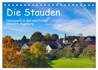 Die Stauden, Naturpark in den westlichen Wälder Augsburgs (Tischkalender 2027 DIN A5 quer), CALVENDO Monatskalender