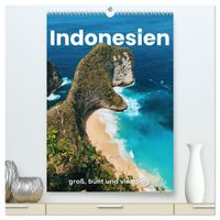 Indonesien - groß, bunt und vielfältig. (hochwertiger Premium Wandkalender 2027 DIN A2 hoch), Kunstdruck in Hochglanz