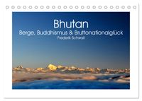 Bhutan – Berge, Buddhismus & Bruttonationalglück (Tischkalender 2027 DIN A5 quer), CALVENDO Monatskalender