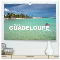 Karibik - Guadeloupe (hochwertiger Premium Wandkalender 2027 DIN A2 quer), Kunstdruck in Hochglanz