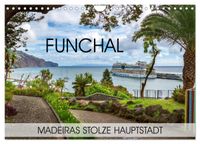 Funchal - Madeiras stolze Hauptstadt (Wandkalender 2027 DIN A4 quer), CALVENDO Monatskalender