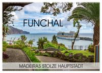 Funchal - Madeiras stolze Hauptstadt (Wandkalender 2027 DIN A2 quer), CALVENDO Monatskalender