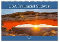 USA Traumziel Südwest (Wandkalender 2027 DIN A2 quer), CALVENDO Monatskalender