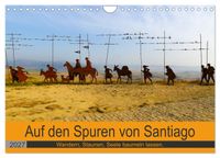Auf den Spuren von Santiago - Wandern, Staunen, Seele baumeln lassen. (Wandkalender 2027 DIN A4 quer), CALVENDO Monatskalender