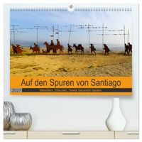 Auf den Spuren von Santiago - Wandern, Staunen, Seele baumeln lassen. (hochwertiger Premium Wandkalender 2027 DIN A2 quer), Kunstdruck in Hochglanz