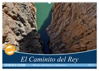 El Caminito del Rey (Wandkalender 2027 DIN A2 quer), CALVENDO Monatskalender