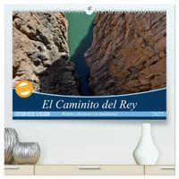El Caminito del Rey (hochwertiger Premium Wandkalender 2027 DIN A2 quer), Kunstdruck in Hochglanz