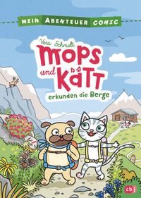 Mein Abenteuercomic - Mops und Kätt erkunden die Berge