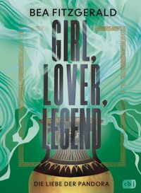 Girl, Lover, Legend – Die Liebe der Pandora