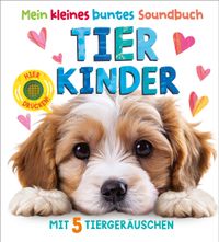 Mein kleines buntes Soundbuch – Tierkinder