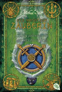 Die Geheimnisse des Nicholas Flamel - Die mächtige Zauberin