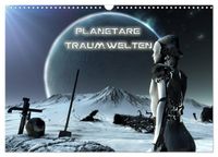 Planetare Traumwelten (Wandkalender 2027 DIN A3 quer), CALVENDO Monatskalender