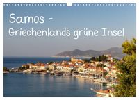Samos - Griechenlands grüne Insel (Wandkalender 2027 DIN A3 quer), CALVENDO Monatskalender
