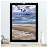 Sylt Impressionen (hochwertiger Premium Wandkalender 2027 DIN A2 hoch), Kunstdruck in Hochglanz