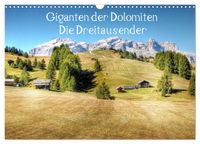 Giganten der Dolomiten - Die Dreitausender (Wandkalender 2027 DIN A3 quer), CALVENDO Monatskalender