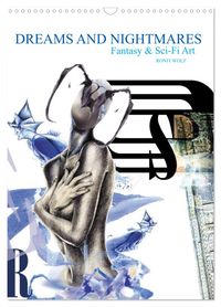 Dreams and Nightmares - Fantasy & Sci-Fi Art / 2027 (Wandkalender 2027 DIN A3 hoch), CALVENDO Monatskalender
