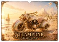 STEAMPUNK Motorcycles (Wandkalender 2027 DIN A3 quer), CALVENDO Monatskalender