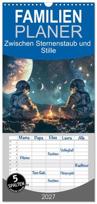Familienplaner 2027 - Zwischen Sternenstaub und Stille mit 5 Spalten (Wandkalender, 21 x 45 cm) CALVENDO