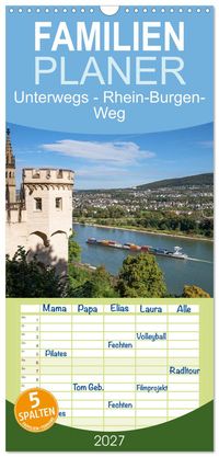 Familienplaner 2027 - Unterwegs - Rhein-Burgen-Weg mit 5 Spalten (Wandkalender, 21 x 45 cm) CALVENDO